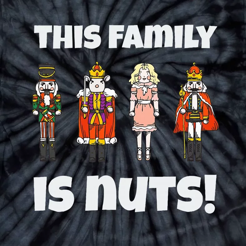 This Family Is Nuts Nutcracker Squad Matching Xmas Tie-Dye T-Shirt