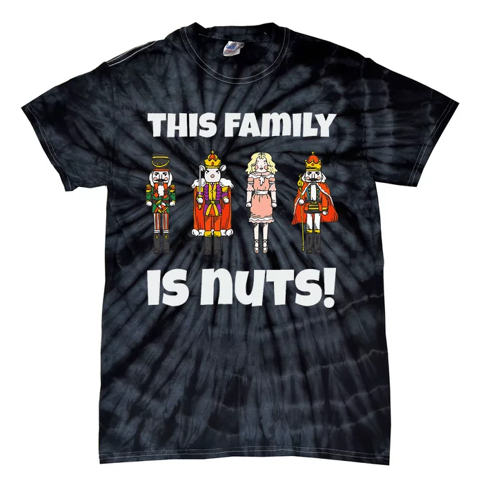 This Family Is Nuts Nutcracker Squad Matching Xmas Tie-Dye T-Shirt