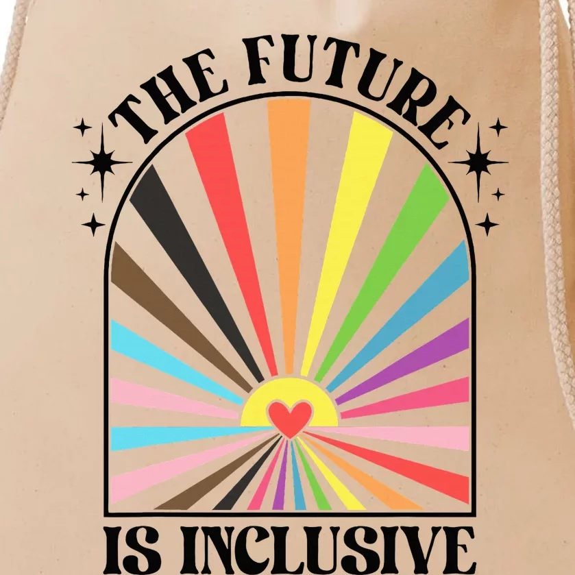 The Future Is Inclusive Lgbt Pride Month Rainbow Drawstring Bag