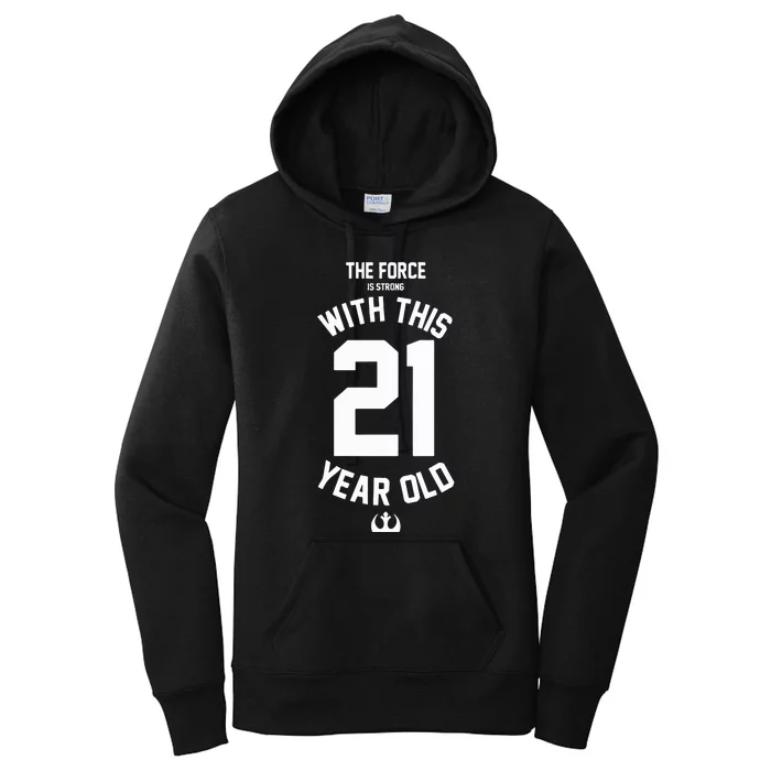 The Force Is Strong With This 21 Year Old Women's Pullover Hoodie