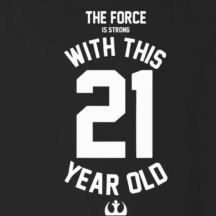 The Force Is Strong With This 21 Year Old Toddler Long Sleeve Shirt