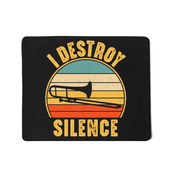 Trombonist Funny I Destroy Silence Trombone Player Mousepad