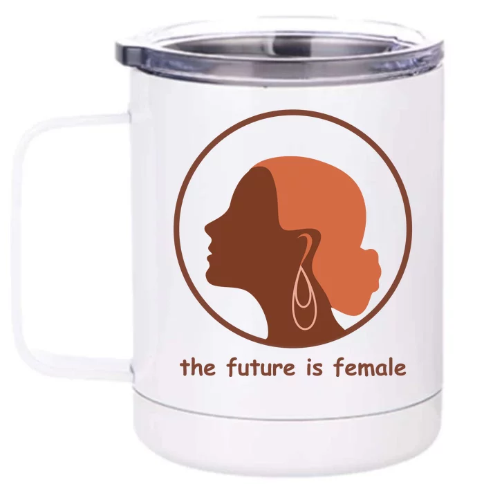 The Future Is Female Front & Back 12oz Stainless Steel Tumbler Cup