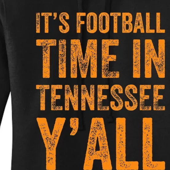 Tennessee Football Its Football Time In Tennessee Yall Vol Women's Pullover Hoodie