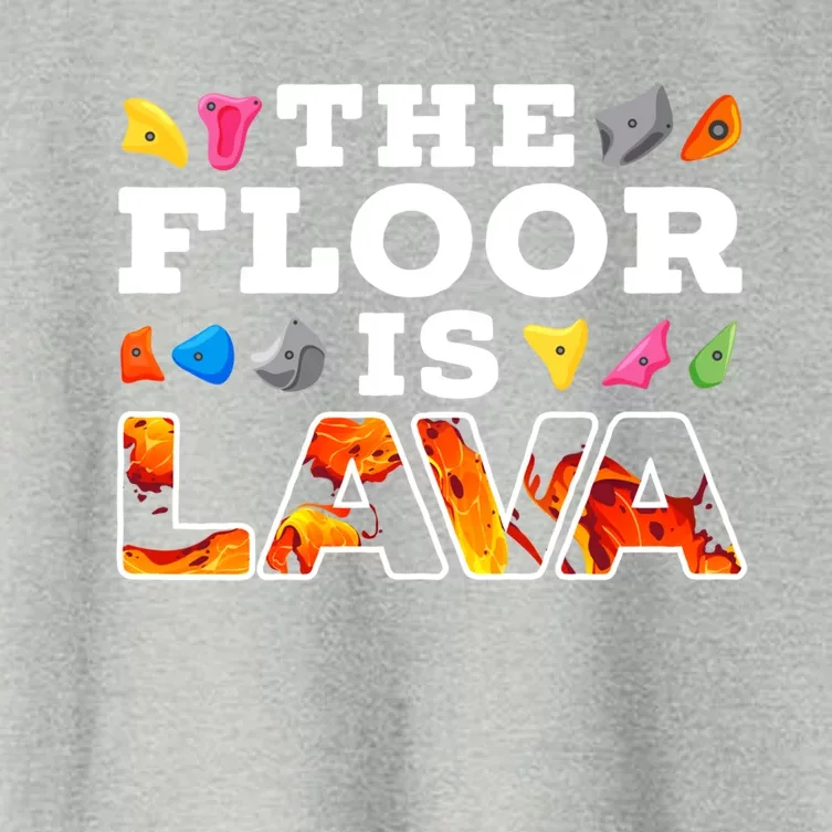 The Floor Is Lava Climbing Gift Women's Crop Top Tee