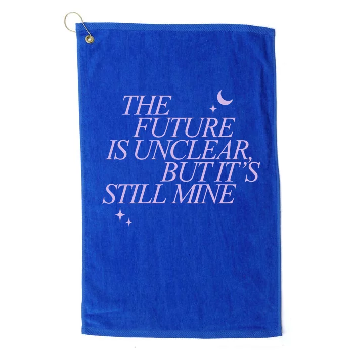 The Future Is Unclear But Its Still Mine Cute Platinum Collection Golf Towel