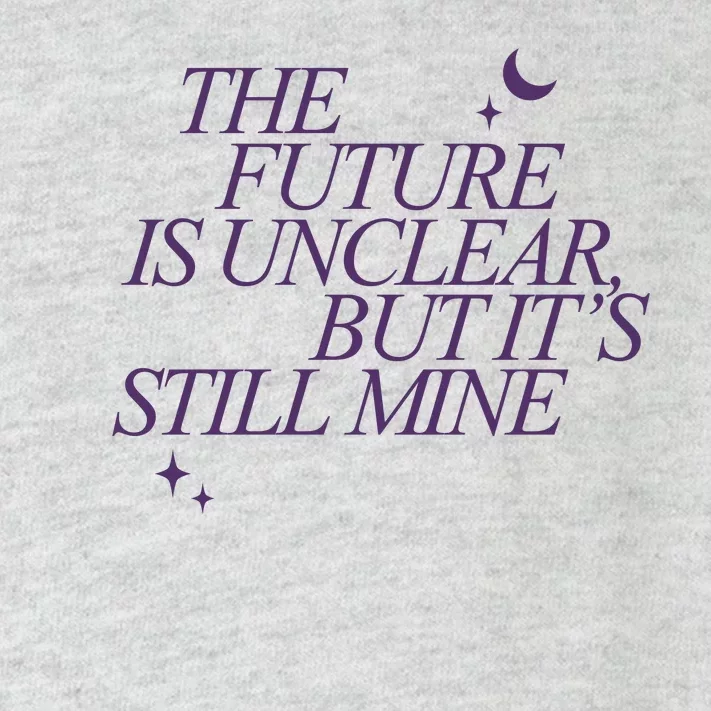 The Future Is Unclear But Its Still Mine Cute Toddler Long Sleeve Shirt