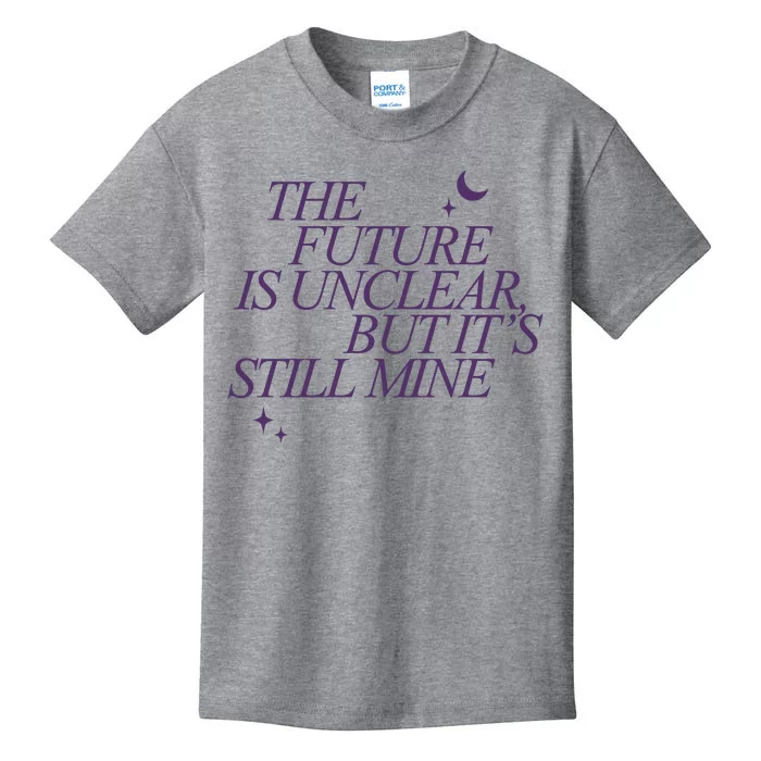 The Future Is Unclear But Its Still Mine Cute Kids T-Shirt