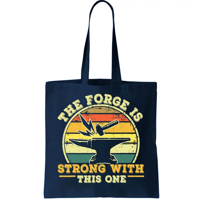 The Forge Is Strong With This One Funny Blacksmith Tote Bag