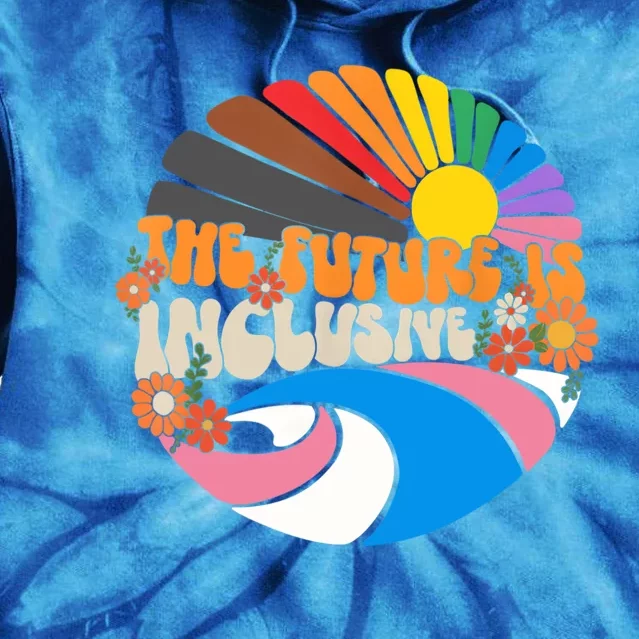 The Future Is Inclusive Lgbt Flag Groovy Rights Pride Great Gift Tie Dye Hoodie