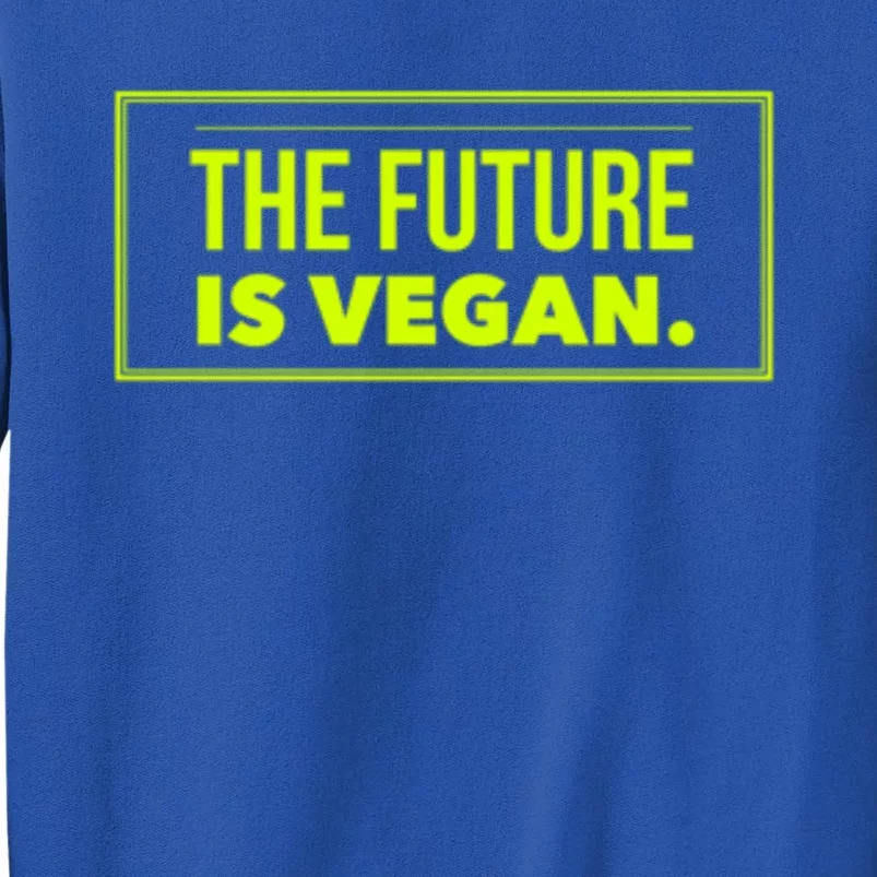 The Future Is Vegan Healthy Eating Veggie Plant Power Gift Sweatshirt