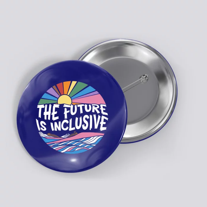 The Future Is Inclusive Rainbow Sunset Flowers Lgbtq Rights Gift Button