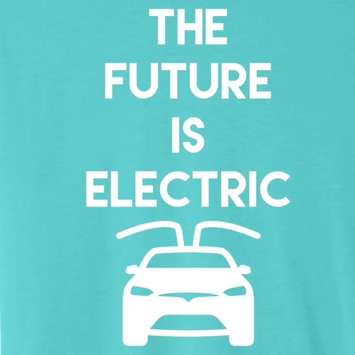 The Future Is Electric Car ChromaSoft Performance T-Shirt