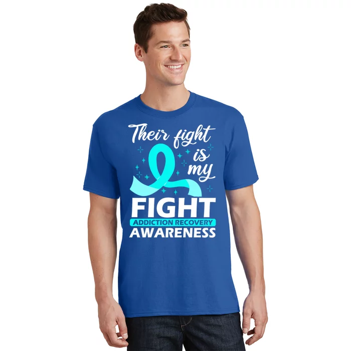 Their Fight Is My Fight Addiction Recovery Awareness Meaningful Gift T-Shirt