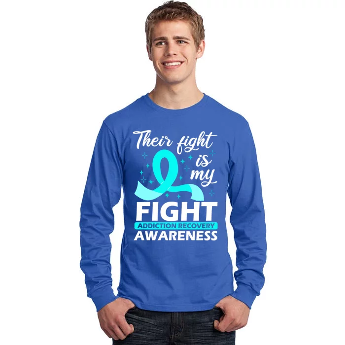 Their Fight Is My Fight Addiction Recovery Awareness Meaningful Gift Tall Long Sleeve T-Shirt