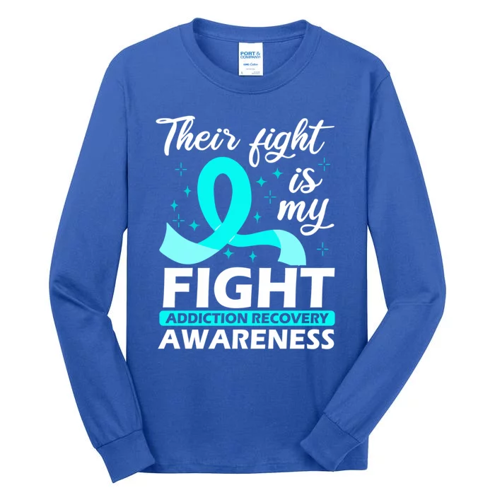 Their Fight Is My Fight Addiction Recovery Awareness Meaningful Gift Tall Long Sleeve T-Shirt