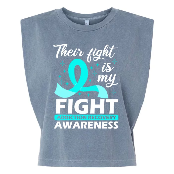 Their Fight Is My Fight Addiction Recovery Awareness Meaningful Gift Garment-Dyed Women's Muscle Tee