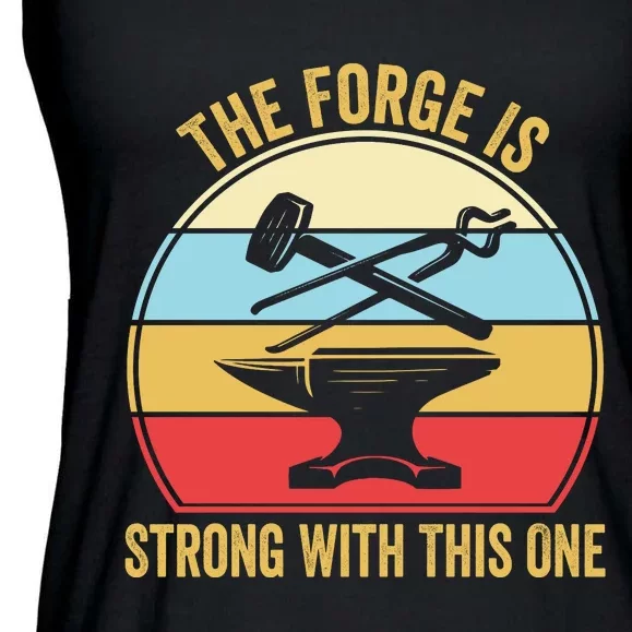 The Forge Is Strong With This One Funny Blacksmith Ladies Essential Flowy Tank