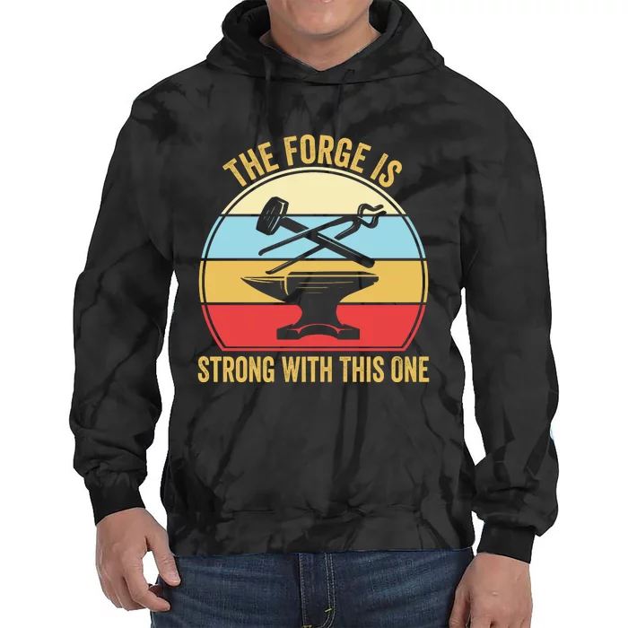 The Forge Is Strong With This One Funny Blacksmith Tie Dye Hoodie