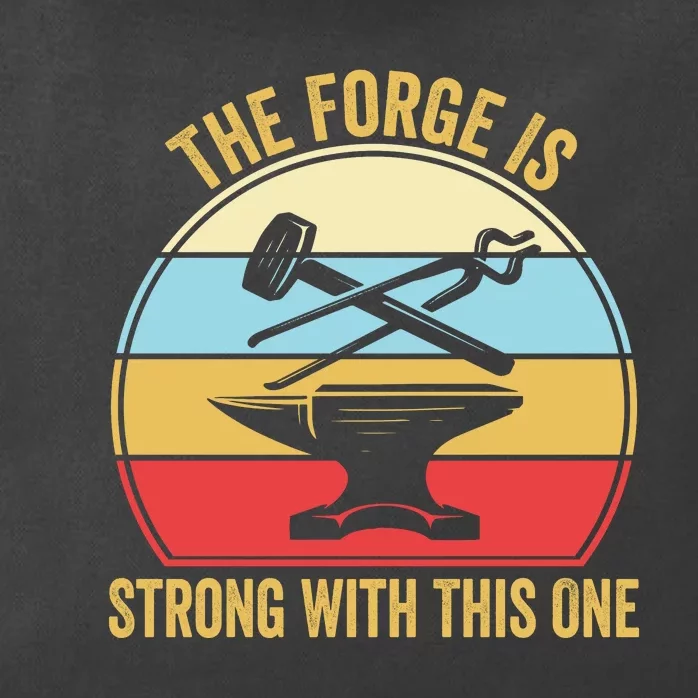 The Forge Is Strong With This One Funny Blacksmith Zip Tote Bag