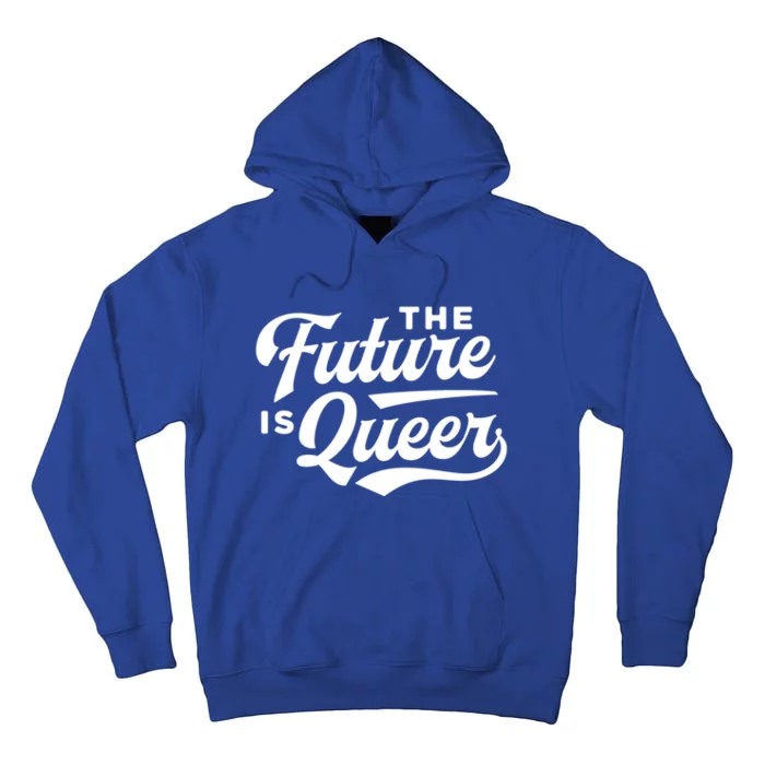 The Future Is Queer Gift Tall Hoodie