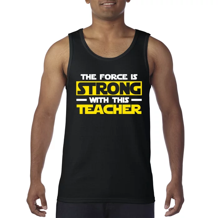 The Force Is Strong With This My Teacher Long Sleeve shirt Tank Top