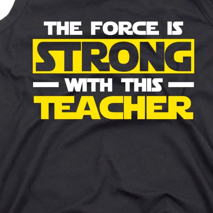 The Force Is Strong With This My Teacher Long Sleeve shirt Tank Top