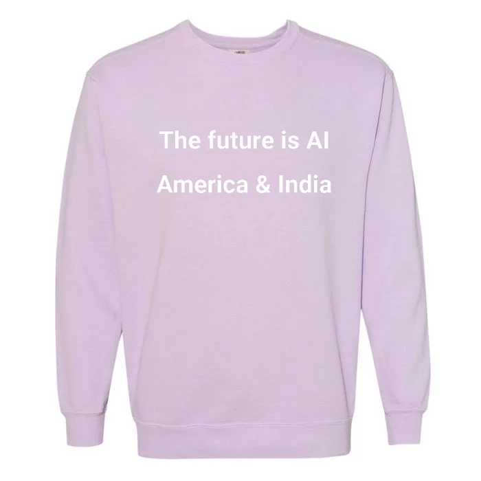 The Future Is Ai America And India Garment-Dyed Sweatshirt