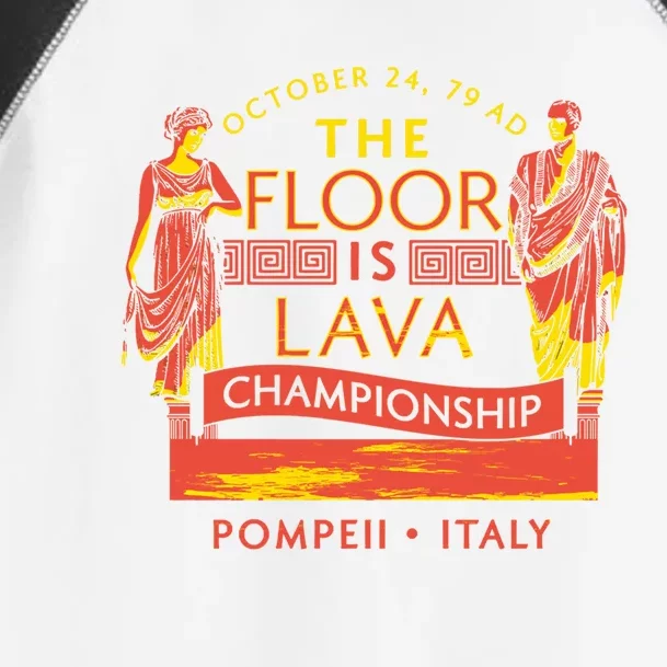 The Floor Is Lava Championship Pompeii History Lovers Gift Toddler Fine Jersey T-Shirt