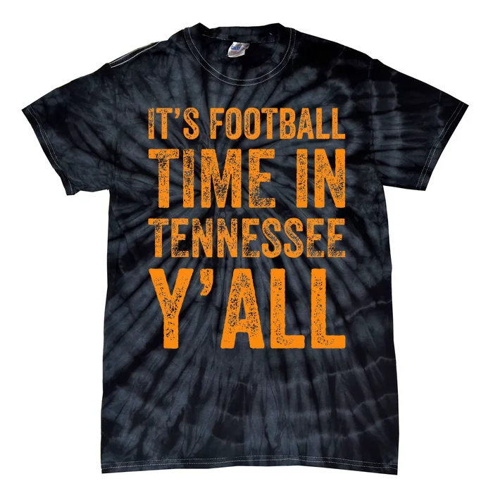 Tennessee Football ItS Football Time In Tennessee Yall Vol Tie-Dye T-Shirt