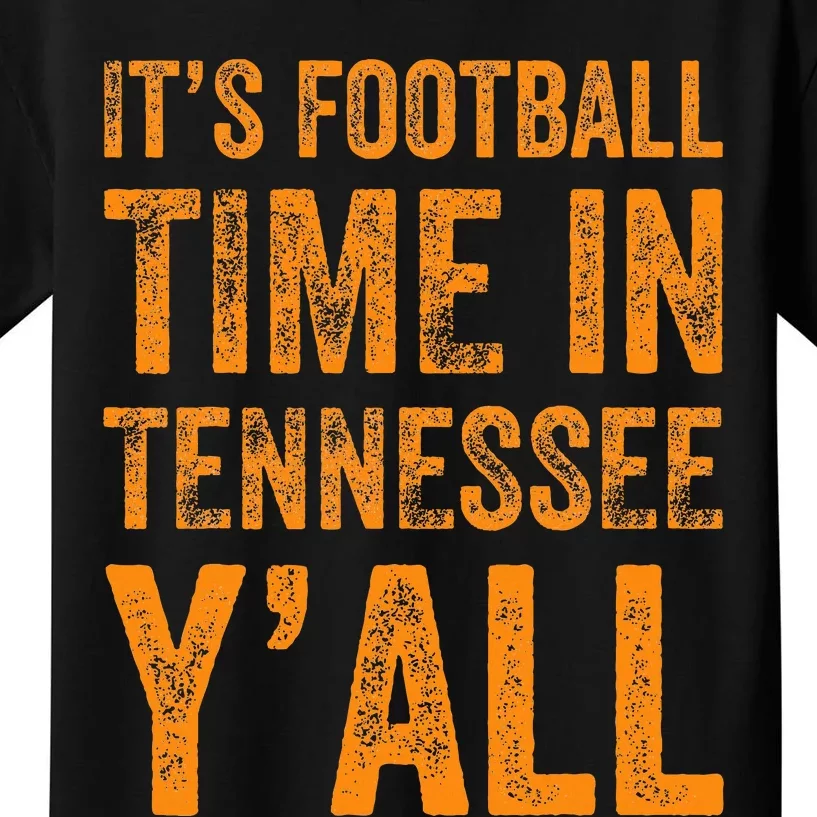 Tennessee Football ItS Football Time In Tennessee Yall Vol Kids T-Shirt