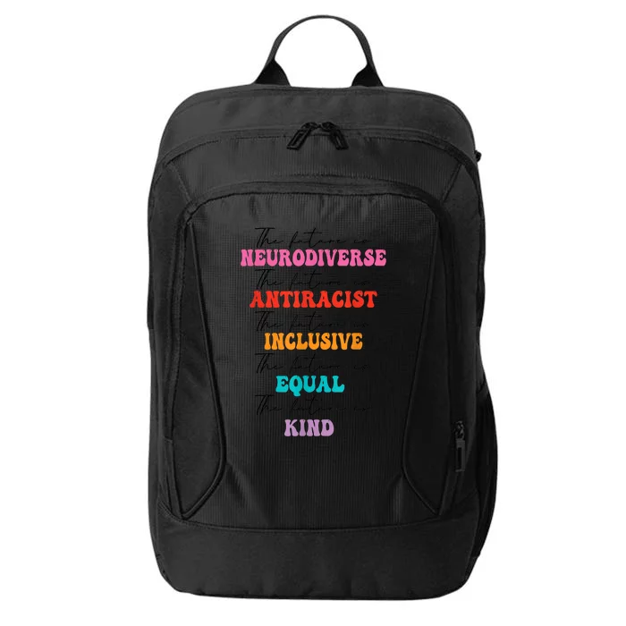 The Future Is Neurodiverse Antiracist Inclusive Equal Kind City Backpack