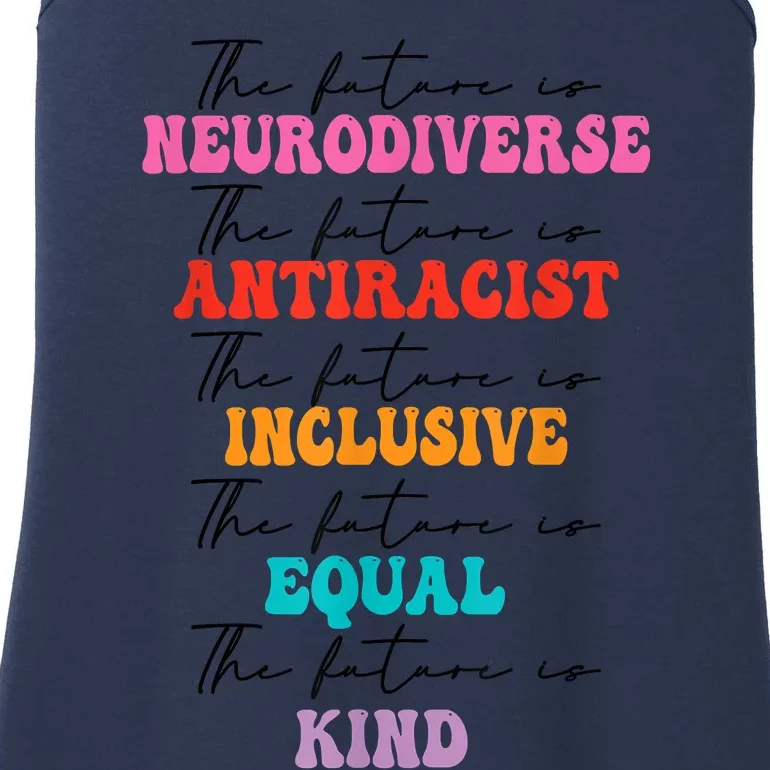 The Future Is Neurodiverse Antiracist Inclusive Equal Kind Ladies Essential Tank