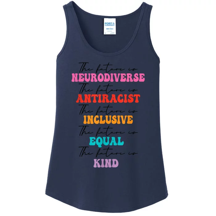 The Future Is Neurodiverse Antiracist Inclusive Equal Kind Ladies Essential Tank