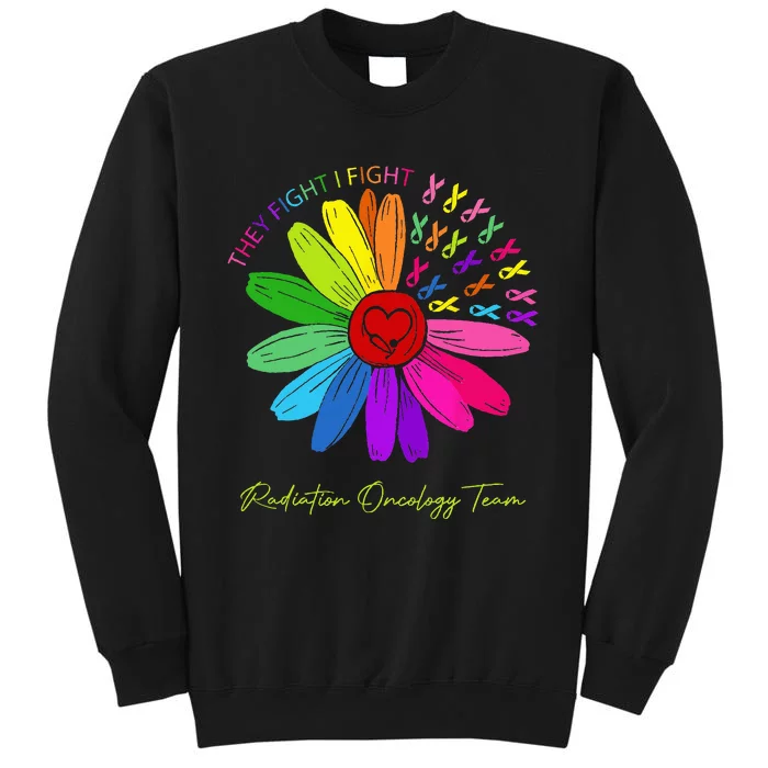 They Fight I Fight. Oncology Team. Radiation Oncology Nurse Sweatshirt