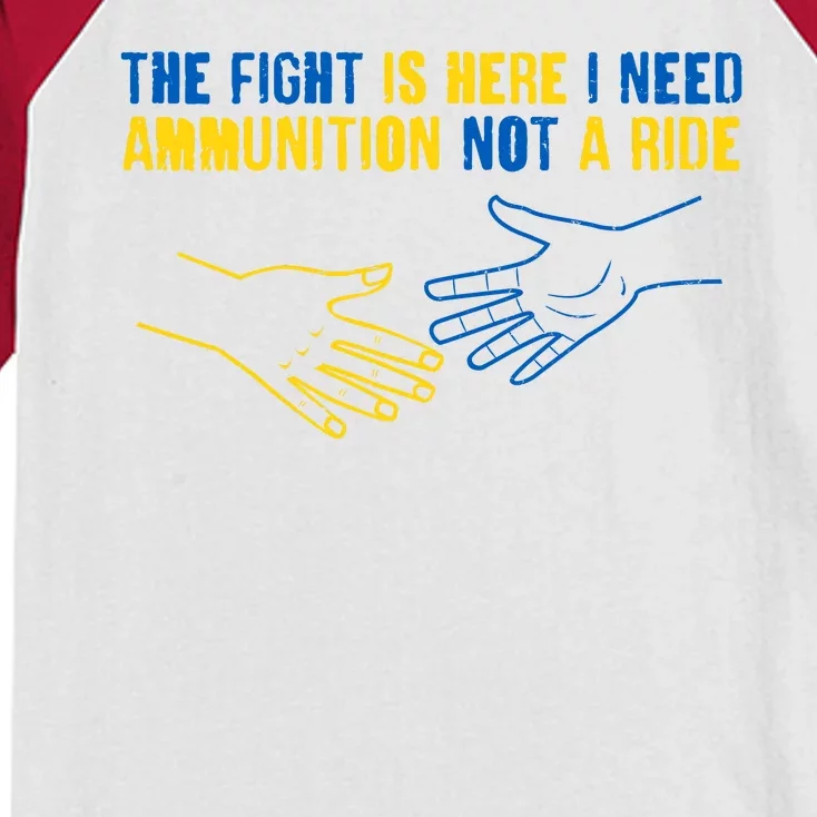 The Fight Is Here I Need Ammunition Not A Ride Helping Hands Stand With Ukraine Kids Colorblock Raglan Jersey