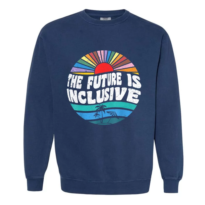 The Future Is Inclusive Retro Vintage Garment-Dyed Sweatshirt