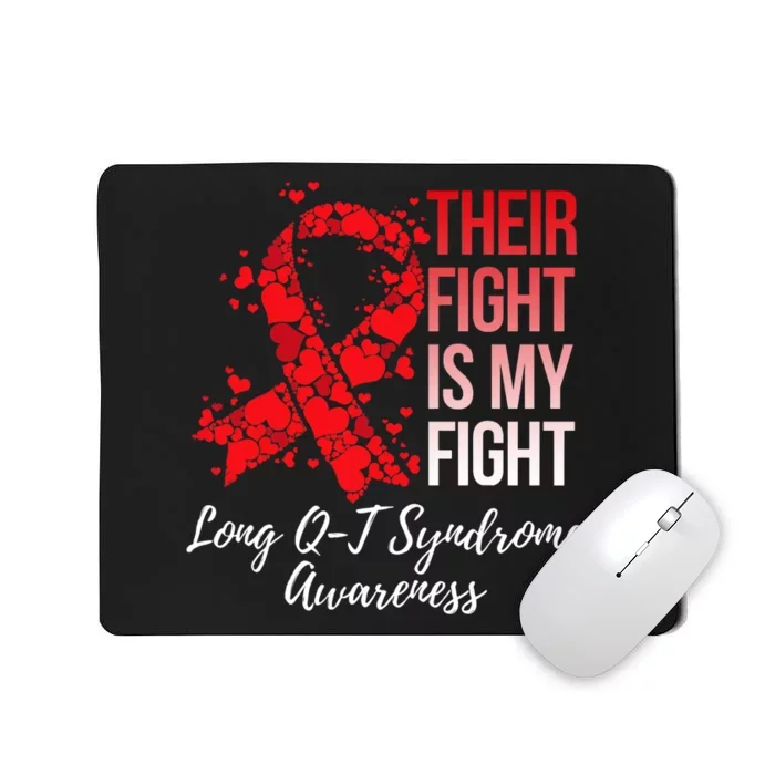 Their Fight Is My Fight Long Qt Syndrome Awareness Mousepad