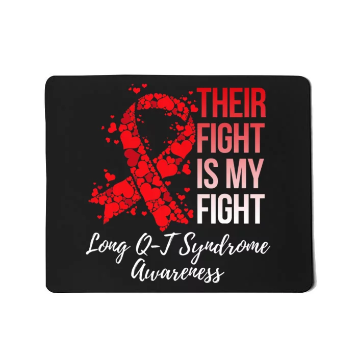 Their Fight Is My Fight Long Qt Syndrome Awareness Mousepad