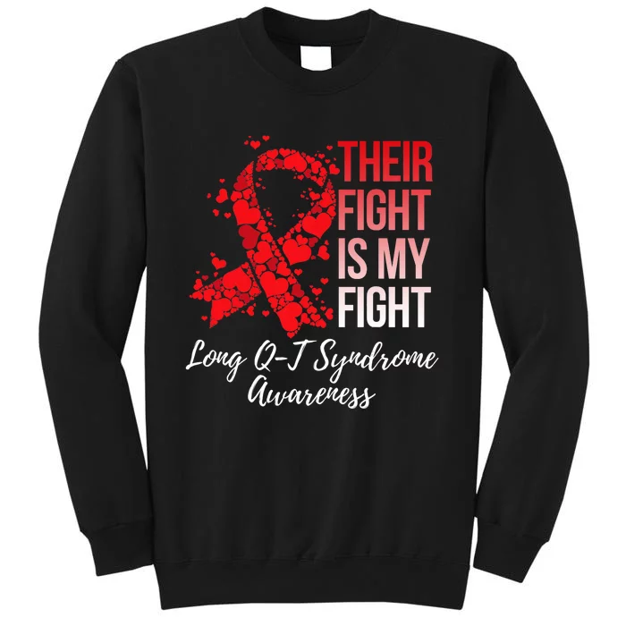 Their Fight Is My Fight Long Qt Syndrome Awareness Tall Sweatshirt