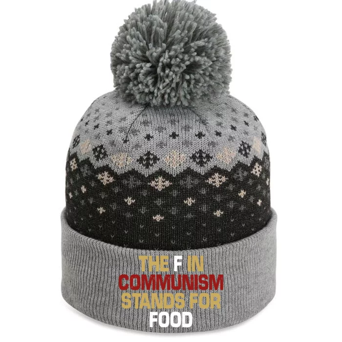 The F In Communism Stands For Food The Baniff Cuffed Pom Beanie