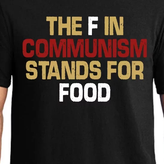 The F In Communism Stands For Food Pajama Set