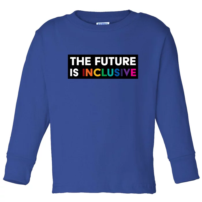 The Future Is Inclusive Disability Awareness Toddler Long Sleeve Shirt