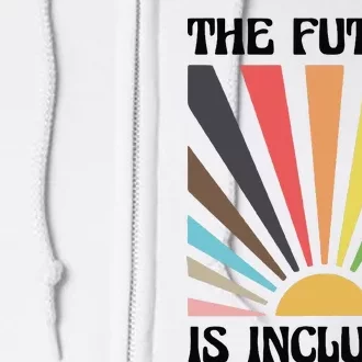 The Future Is Inclusive Full Zip Hoodie