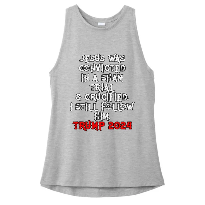 Trump Felon Jesus Convicted Follow Him Christian Trump 2024 Ladies Tri-Blend Wicking Tank