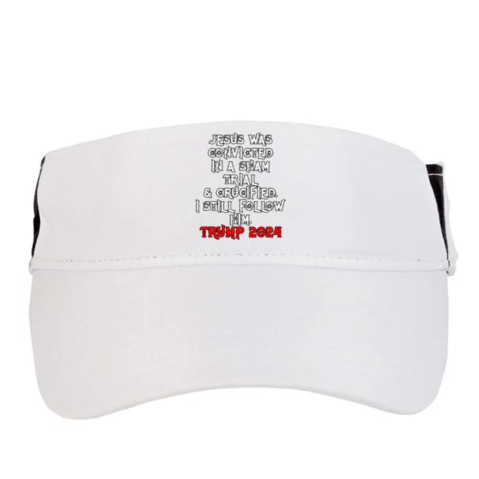 Trump Felon Jesus Convicted Follow Him Christian Trump 2024 Adult Drive Performance Visor