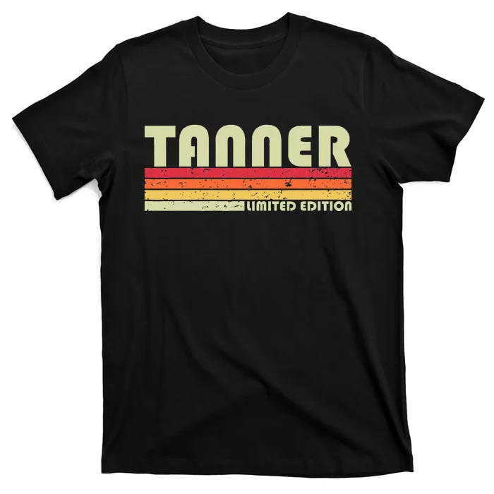 Tanner Funny Job Title Profession Birthday Worker Idea T-Shirt