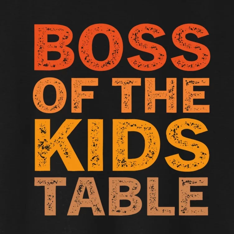 Thanksgiving For Kids Boss Of The Kids Table Turkey Day Women's Crop Top Tee