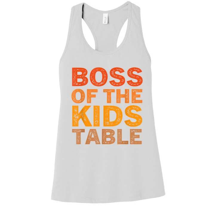 Thanksgiving For Kids Boss Of The Kids Table Thanksgiving Women's Racerback Tank