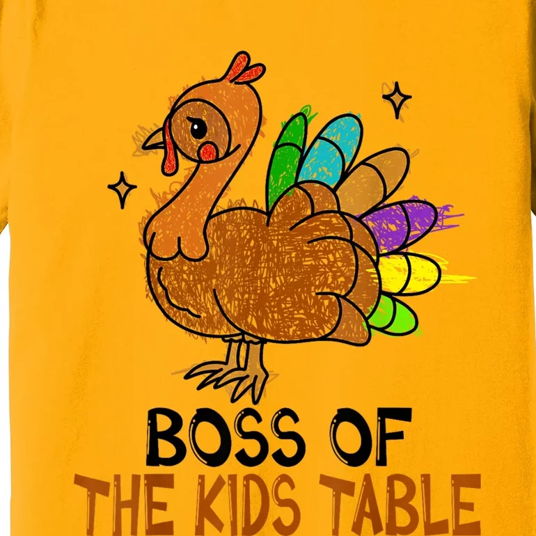 Thanksgiving For Kids Or Adult Boss Of The Kids Table Premium T-Shirt